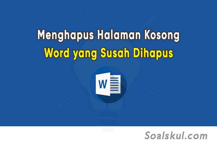 Cara Menghapus Halaman Kosong di Word yang Sudah di Page Break Cara Menghapus Halaman Kosong di Word yang Sudah di Page Break