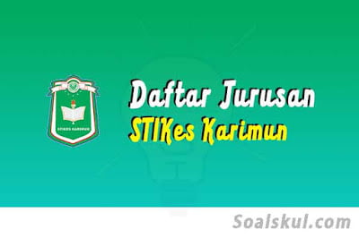 daftar jurusan di stikes karimun batam daftar jurusan di stikes karimun batam