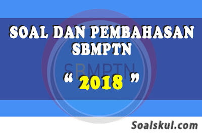 soal dan pembahasan sbmptn 2018 soal dan pembahasan sbmptn 2018