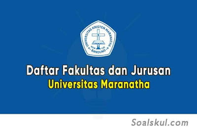 Daftar Fakultas dan Jurusan Universitas Maranatha Daftar Fakultas dan Jurusan Universitas Maranatha