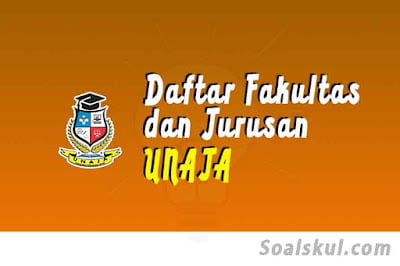 daftar fakultas jurusan unaja daftar fakultas jurusan unaja