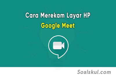 GRATIS! Cara Merekam / Record Layar Google Meet di HP GRATIS! Cara Merekam / Record Layar Google Meet di HP
