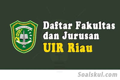 daftar fakultas jurusan di uir riau daftar fakultas jurusan di uir riau