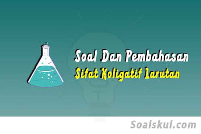 soal dan pembahasan sifat koligatif larutan soal dan pembahasan sifat koligatif larutan