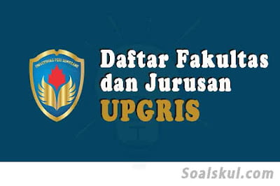 daftar fakultas jurusan upgris daftar fakultas jurusan upgris