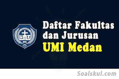 daftar fakultas jurusan umi medan daftar fakultas jurusan umi medan