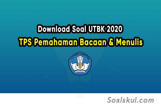 Download Soal UTBK 2020 Pemahaman Bacaan dan Menulis PDF Download Soal UTBK 2020 Pemahaman Bacaan dan Menulis PDF