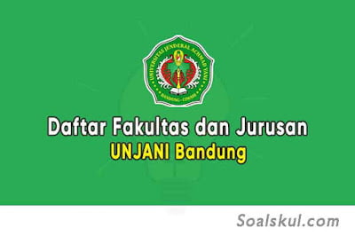 Daftar Fakultas dan Jurusan UNJANI Bandung Daftar Fakultas dan Jurusan UNJANI Bandung