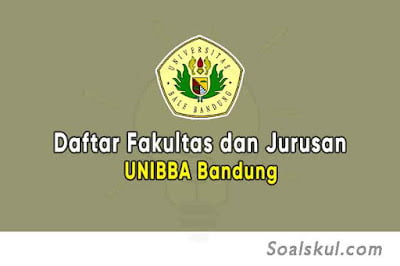 Daftar Fakultas dan Jurusan UNIBBA Bandung Daftar Fakultas dan Jurusan UNIBBA Bandung