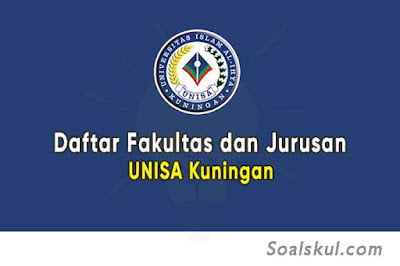 Daftar Fakultas dan Jurusan UNISA Kuningan Daftar Fakultas dan Jurusan UNISA Kuningan