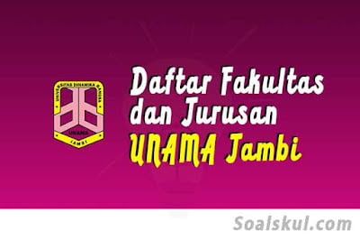 daftar fakultas jurusan di unama jambi daftar fakultas jurusan di unama jambi