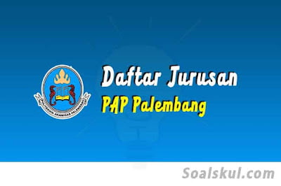 daftar jurusan pap palembang daftar jurusan pap palembang