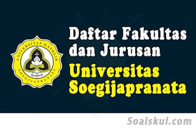 daftar fakultas dan jurusan unika soegijapranata daftar fakultas dan jurusan unika soegijapranata