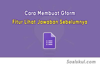 Cara Membuat Fitur Lihat Jawaban Sebelumnya Google Form Cara Membuat Fitur Lihat Jawaban Sebelumnya Google Form