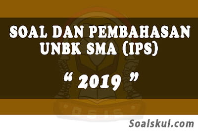 Download Soal dan Pembahasan UNBK SMA 2019 (IPS) Download Soal dan Pembahasan UNBK SMA 2019 (IPS)